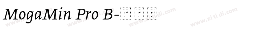 MogaMin Pro B字体转换